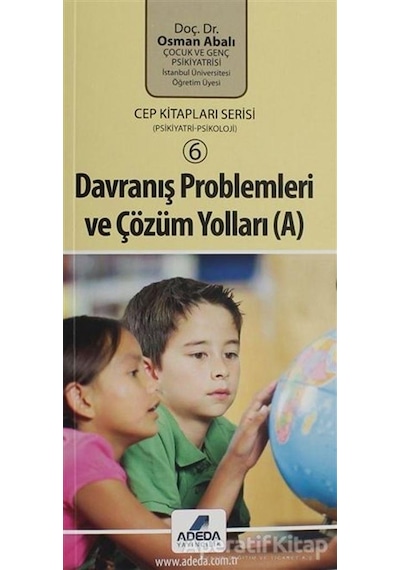 Davranış Problemleri Ve Çözüm Yolları (a) - Osman Abalı - Adeda Y