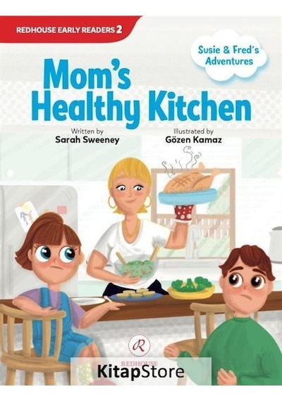 Mom's Healthy Kitchen - Susie and Fred's Adventures - Sarah Sweeney - Redhouse Yayınları