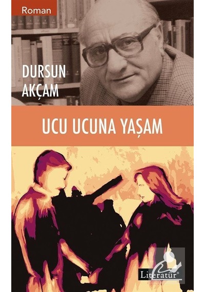 Mercankitap Ucu Ucuna Yaşam - Dursun Akçam