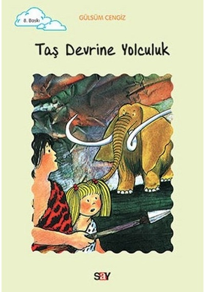 Tomurcuk 10-Taş Devrine Yolculuk - Gülsüm Cengiz - Say Çocuk