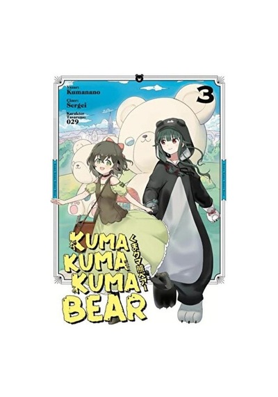 Kayıp Kıta Yayınları Kuma Kuma Kuma Bear Cilt 3 Manga Kumanano