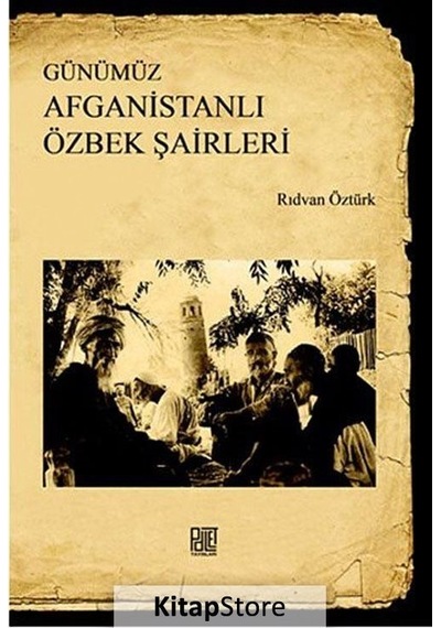 Günümüz Afganistanlı Özbek Şairleri - Rıdvan Öztürk - Palet Yayınları