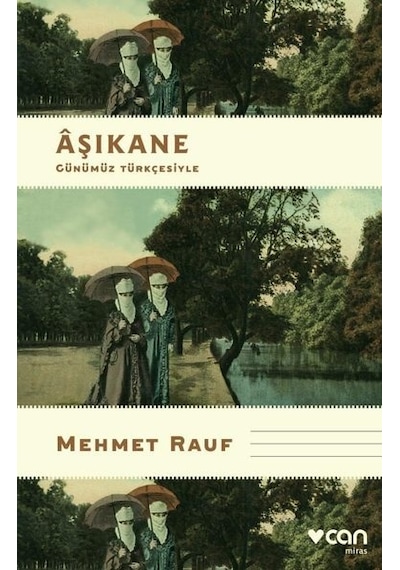 Aşıkane - Günümüz Türkçesiyle - Mehmet Rauf - Can Yayınları