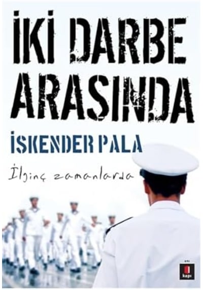 İki Darbe Arasında: İlginç Zamanlarda