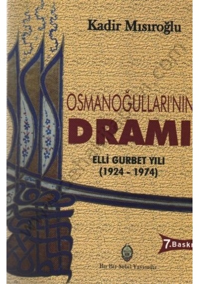 Osmanoğullarının Dramı - Kadir  Mısıroğlu