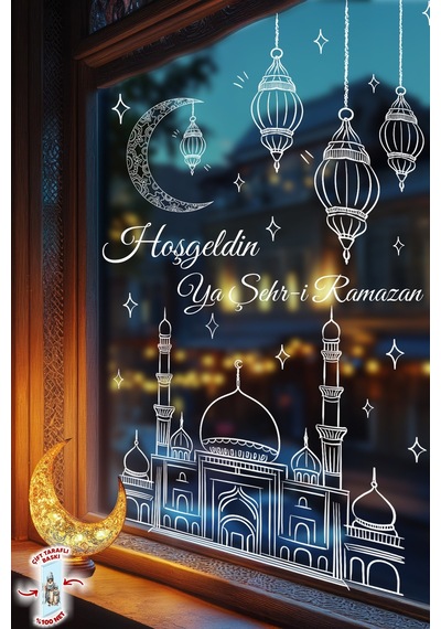 Ramazan Cam Sticker Çift Taraflı Büyük Vitrin & Ev Süsü Hoşgeldin Ya Şehr-i Ramazan Cam Yazısı Dijital Baskı