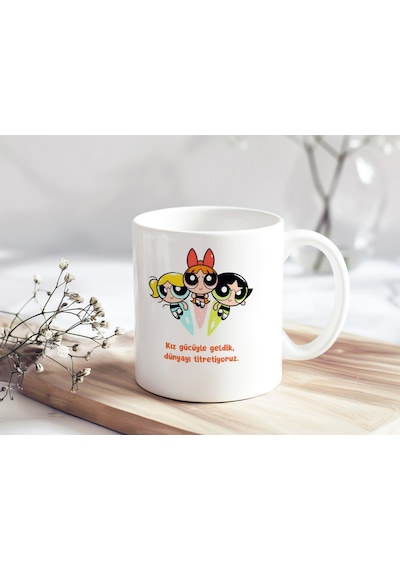 Powerpuff Girls Kız Gücüyle Geldik Dünyayı Titretiyoruz Yazılı Kupa Bardak - Arkadaş Temalı Hediye Beyaz