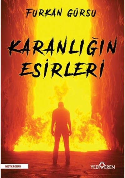 Karanlığın Esirleri - Furkan Gürsu - Yediveren Yayınları