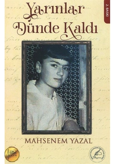 Yarınlar Dünde Kaldı - Mahsenem Yazal - Yazşader Yayıncılık