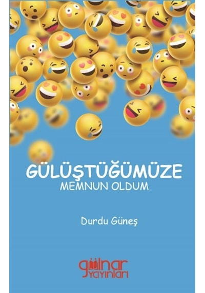 Gülüştüğümüze Memnun Oldum - Durdu Güneş - Gülnar Yayınları