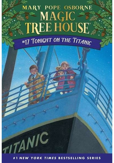 Magic Tree House 17 Tonight On The Titanic (The Magic Tree House) - Mary Pope Osborne - Random House