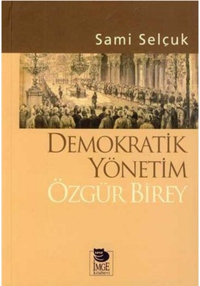 Demokratik Yönetim Özgür Birey -  İmge Kitabevi