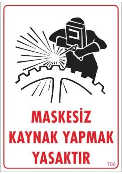 Maskesiz Kaynak Yapma Uyarı Levhası 25x35 KOD:700