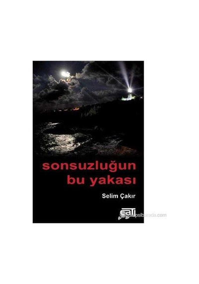 Sonsuzluğun Bu Yakası-selim Çakır