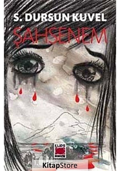 Şahsenem - S. Dursun Kuvel - Elips Kitapları