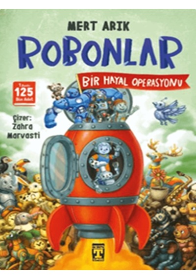 İlk Genç Timaş Robonlar - Bir Kaçış Operasyonu,robonlar 2 / Bir Hayal Operasyonu 2 Kitap 4,5.sınıf