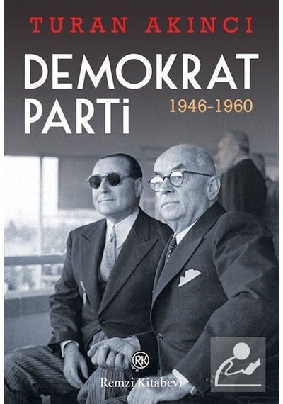 Demokrat Parti (1946-1960) / Turan Akıncı 9789751420756