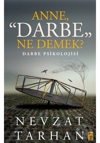 Anne Darbe Ne Demek? - Nevzat Tarhan - Timaş Yayınları