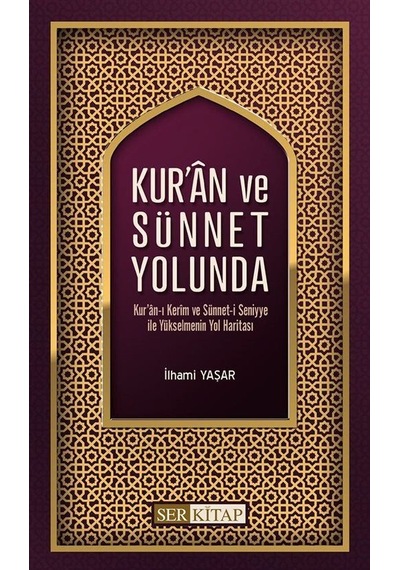 Kur'an Ve Sünnet Yolunda / İlhami Yaşar