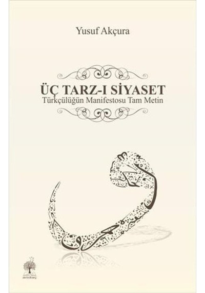 Üç Tarz-ı Siyaset - Yusuf Akçura - Andaç Yayınları