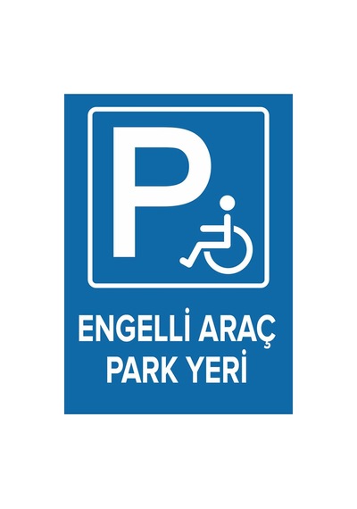 Engelli Yeri Park Edilmez Levhası Dekota Malzeme 25x35 Cm