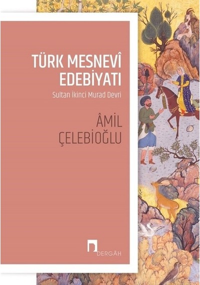 Türk Mesnevi Edebiyatı - Amil Çelebioğlu - Dergah Yayınları