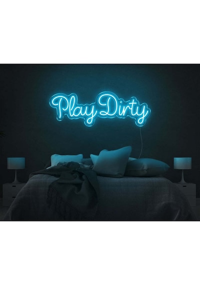 Play Dirty Yazılı Neon Tabela Turkuaz
