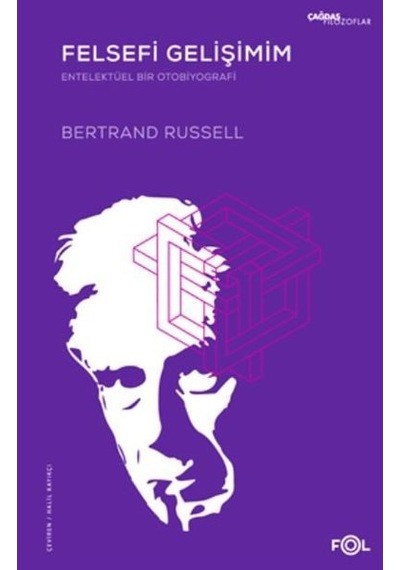 Felsefi Gelişimim - Entelektüel Bir Otobiyografi - Bertrand Russell - Fol Kitap