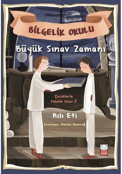 Büyük Sınav Zamanı-Bilgelik Okulu-Çocuklarla Felsefe Dizisi 2 - Aslı Eti - Kırmızı Kedi