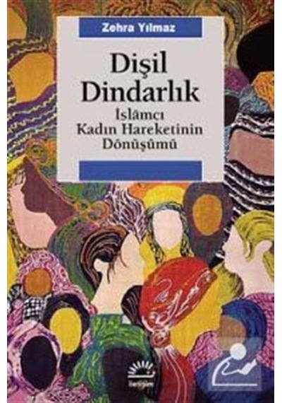 Dişil Dindarlık / Zehra Yılmaz