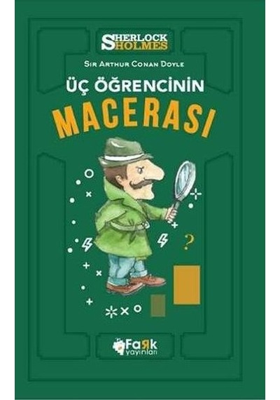 Sherlock Holmes-Üç Öğrencinin Macerası - Sir Arthur Conan Doyle - Fark Yayınları