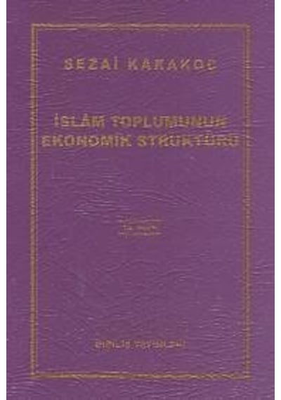 İslam Toplumunun Ekonomik Strüktürü - Sezai Karakoç - Diriliş Yayınları