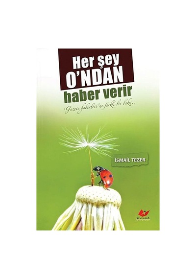 Herşey O'ndan Haber Verir / İsmail Tezer