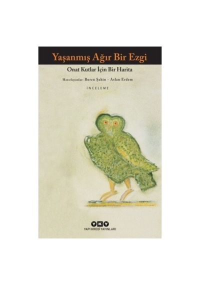 Yaşanmış Ağır Bir Ezgi - Edebiyatta Anıların Gücü