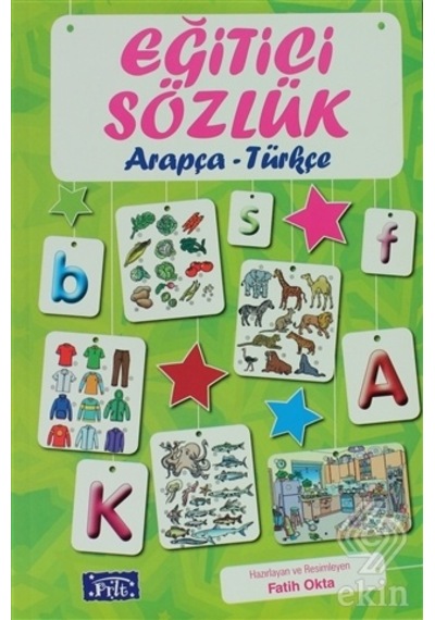 Eğitici Sözlük - Arapça / Türkçe - Fatih Okta - Parıltı Yayınları
