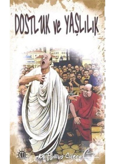 Dostluk ve Yaşlılık - Marcus Tullius Cicero - Yason Yayıncılık