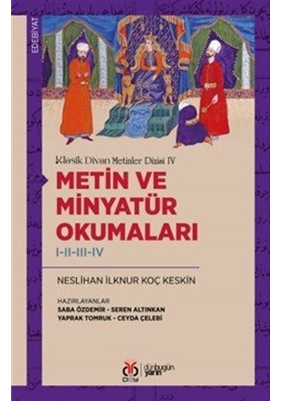 Klasik Divan Metinler Dizisi Iv / Metin Ve Minyatür Okumaları ...
