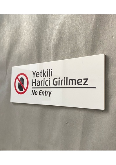 Beyaz Yetkili Harici Girilmez Uyarı Levhası