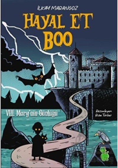 Hayal Et Boo - 8. Mary'nin Günlüğü - İlkay Marangoz - Yeşil Dinozor