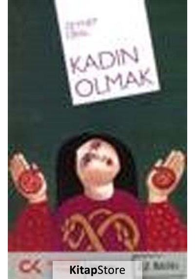 Kadın Olmak - Zeynep Oral - Cumhuriyet Kitapları