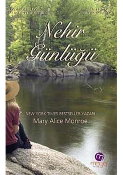Nehir Günlüğü - Mary Alice Monroe - Maya Kitap