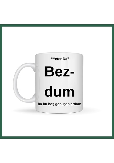 Bezos Bezdim Yazılı Tasarım Kupa Model 204 Komik Mesajlı Seramik Kupa Günlük Kullanım Ve Hediye Seçeneği Bzs01 Çok Renkli