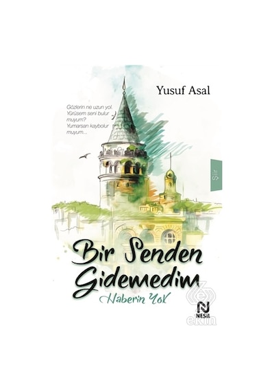 Bir Senden Gidemedim Haberin Yok/Yusuf Asal