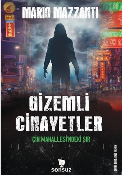 Gizemli Cinayetler - Çin Mahallesi'ndeki Sır - Mario Mazzanti - Sonsuz Kitap
