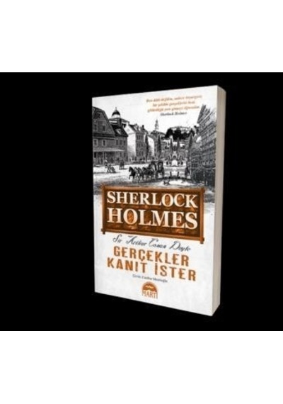 Gerçekler Kanıt İster - Sir Arthur Conan Doyle - Martı Yayınları