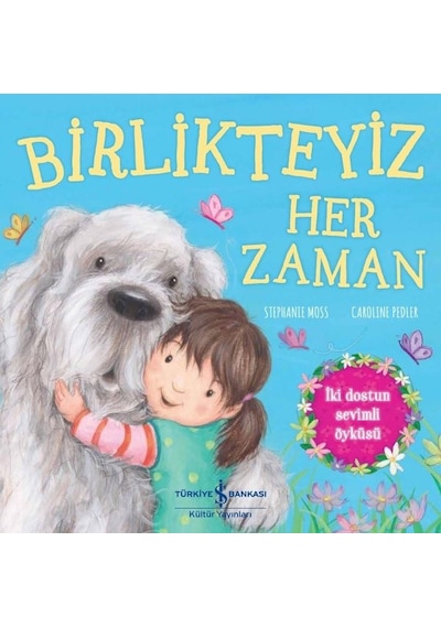 Birlikteyiz Her Zaman - Stephanie Moss - İş Bankası Kültür Yayınları