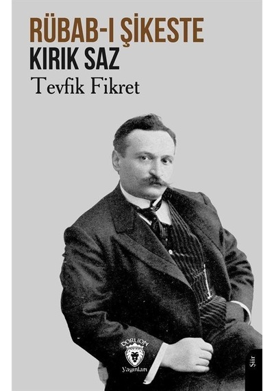 Rübab-ı Şikeste Kırık Saz / Tevfik Fikret