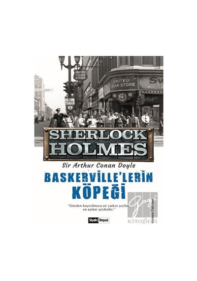Sherlock Holmes - Baskerville'lerin Köpeği - Sir Arthur Conan Doyle - Siyah Beyaz