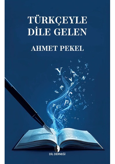 Türkçeyle Dile Gelen Dil Derneği Kitapları
