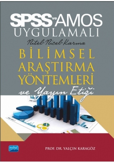 SPSS ve AMOS Uygulamalı Bilimsel Ar  -  Yalçın Karagöz  -  Nobel Akademik Yayıncılık